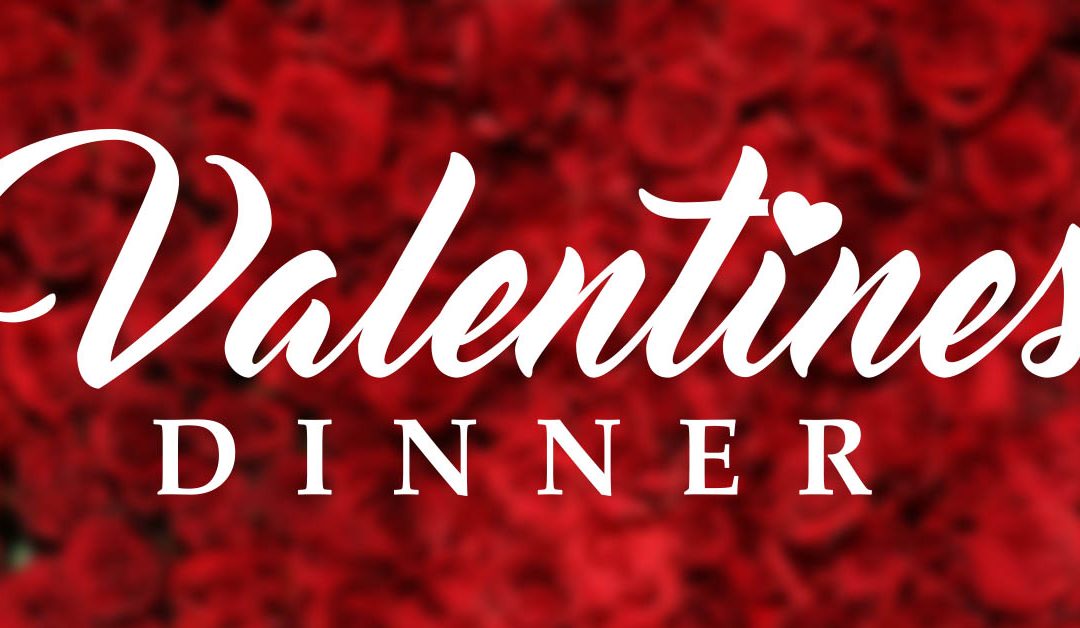 Valentine’s Day Dinner (Sold Out)