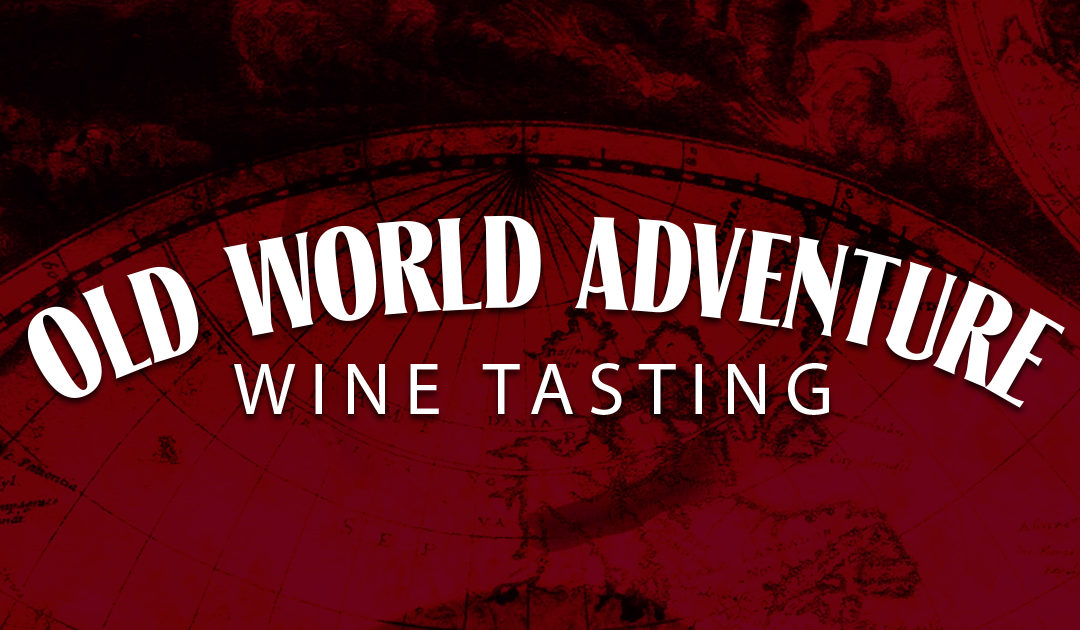 Old World Adventure Wine Tasting