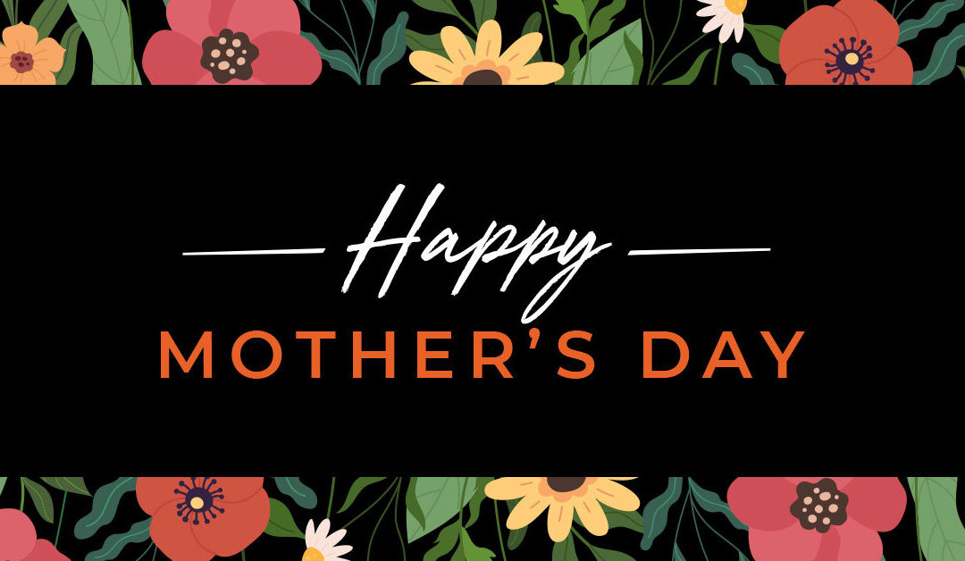 Celebrate Mom With Us!